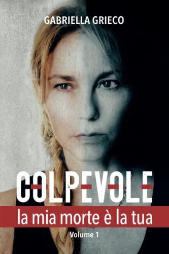 COLPEVOLE: LA MIA MORTE È LA TUA