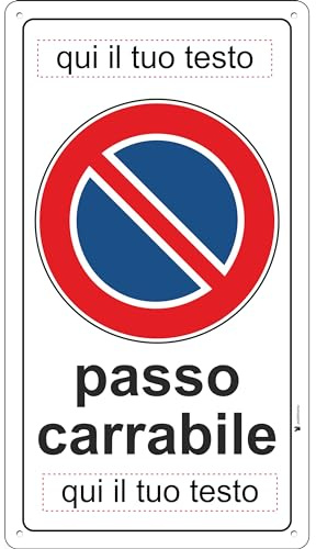 Pubblimania PASSO CARRABILE con misure REGOLAMENTARI Con Personalizzazione scelta da te, in alluminio Composito 3 mm (Passo Carrabile 25x45)