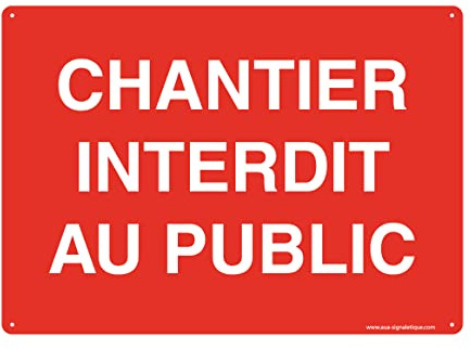 AUA SIGNALETIQUE - Hinweisschild aus hartem und kompaktem PVC, 1,5 mm. (200 x 143 mm, Baustelle verboten in der Öffentlichkeit)
