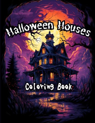Halloween Houses Coloring Book: Color the spirit of Halloween in every window! Haunted and Spooky Houses