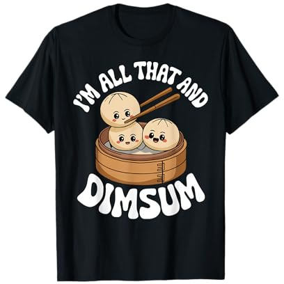 I'm That Dim Sum Funny Kawaii Chinese Food Meme T-Shirt