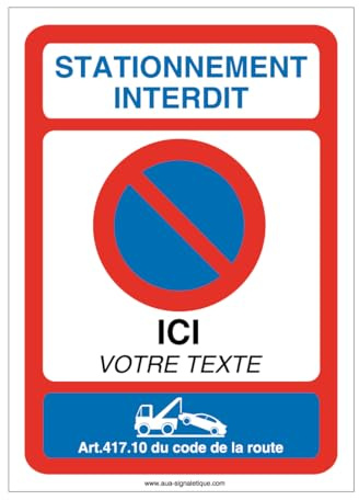 AUA SIGNALETIQUE - Panneau Stationnement interdit texte personnalisable-AI - 450x630 mm, PVC 1.5mm