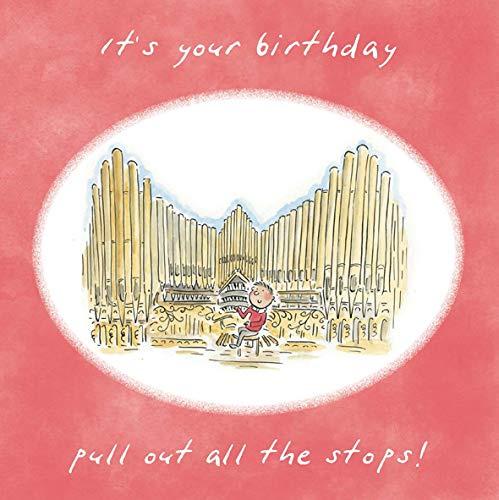 Pull Out All the Stops Music Themed Birthday Greetings Card by Artist Rosie Brooks. Card is 150mm Square.