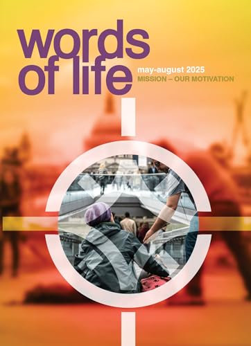 Words of Life May-August 2025: Mission - Our Motivation (English Edition)