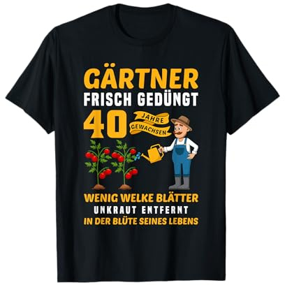 Garten Outfit für Gärtner zum 40. Geburtstag T-Shirt