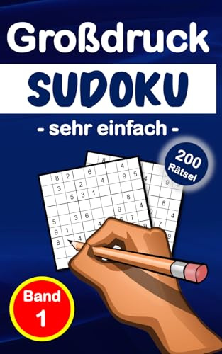 Sudoku Großdruck - Band 1 - sehr einfache Rätsel - 200 Sudokus mit Lösungen