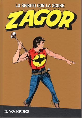 Le raccolte de la Gazzetta dello Sport Zagor Lo spirito con la scure Vol. 24 il vampiro