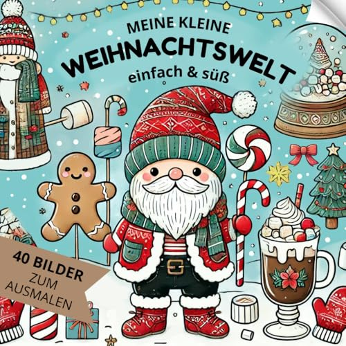 Ausmalbuch Weihnachten für Kinder – 40 einfache Malvorlagen mit Weihnachtsmotiven zum Ausmalen für Kinder ab 3 Jahren – Kreativer Malspaß für die ... – Einfache und süße Motive - Malbuch