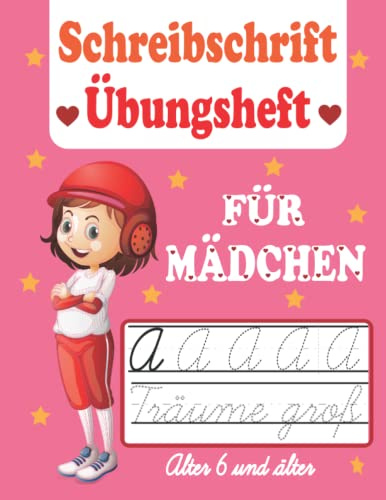 Schreibschrift Übungsheft Für Mädchen: Kursive Lernen Für Kinder und Mädchen mit Motivationssätzen