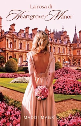 La rosa di Heartgrove Manor