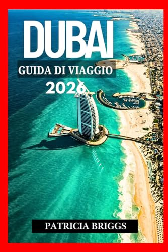 DUBAI GUIDA DI VIAGGIO 2026