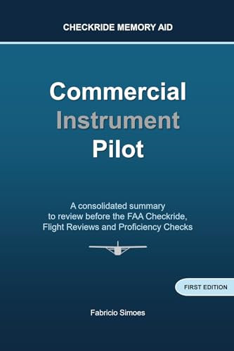 Commercial Instrument Pilot - Checkride Memory Aid (English Edition)