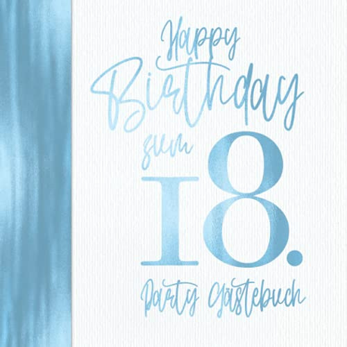 Happy Birthday zum 18. Party Gästebuch: Vintage Weiß Blau mit Zahl Deko zum Geburtstag I Farbig Illustriert I Mit Geschenkeliste I Endlich Volljährig Geschenkidee I Für 100 Einträge oder Fotos