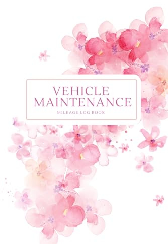 Vehicle Maintenance Mileage Log Book: Car Repair Journal / Service Record / Auto Expense Diary / Gift for Women / Oil Change Checklist / Fuel ... / Notebook for Business or Personal Taxes
