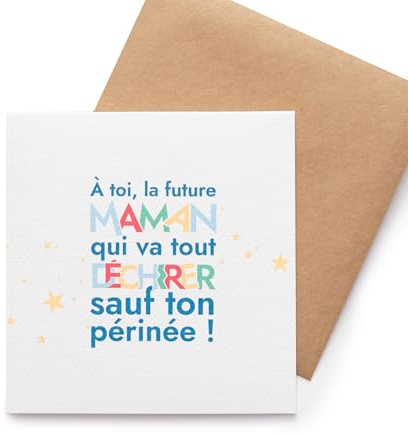 KAFEKOUCHE Carte de Naissance, Future Maman, Babyshower, Cadeau Naissance, Message Humoristique, 15 x 15 cm, Papier Texturé 250g, Made en France