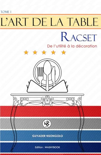 L’ART DE LA TABLE: Range Couverts et Serviettes de Table. « Racset, de l’utilité à la décoration ».