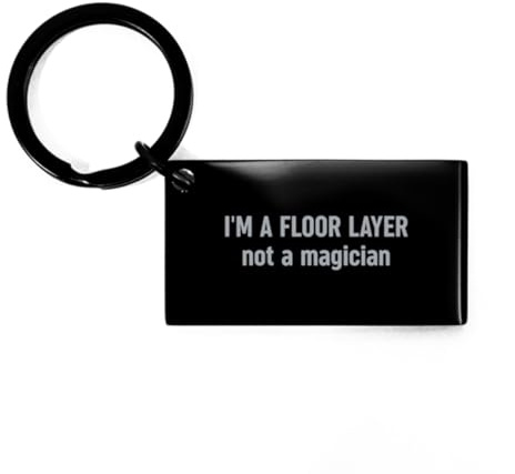 Floor Layer Keychain Funny I'm an Floor Layer Not a Magician Gift Stainless Steel Key Chain