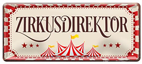 Zirkusdirektor Blechschild - Deko Schild im Retro Vintage Look - lustige Schilder Geschenkidee für Vater Papa Boss Manager Chef Meister Direktor Lehrer - Türschild oder Wanddeko - 28x12cm