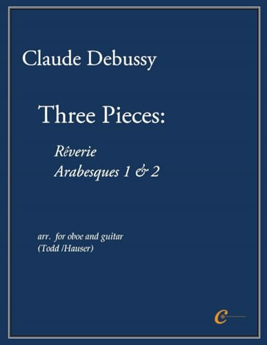 Claude Debussy: Three Pieces: Rêverie, Arabesques 1 & 2