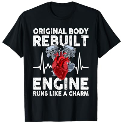 Original Body Rebuilt Engine Runs Like a Charm T-Shirt