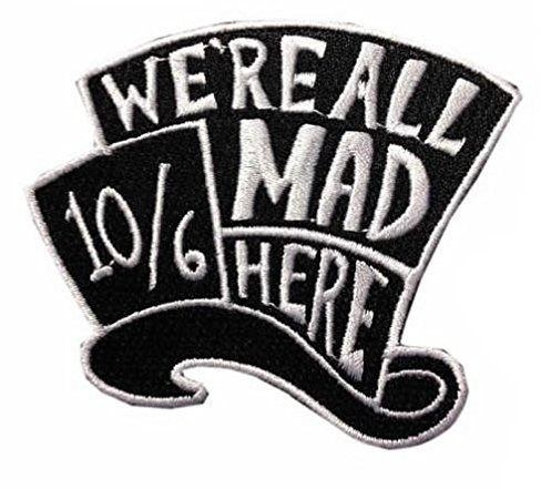 TENNER.LONDON Mad Hatter Iron on or Sew on Embroidery Patch Alice in Wonderland Embroidered Motif Transfer Applique We are all Mad Here