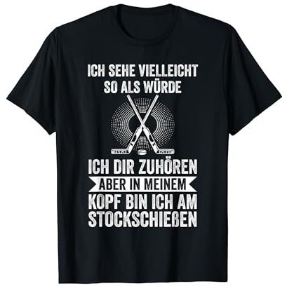 Ich bin am Stockschießen Stockschießen Eisstock T-Shirt