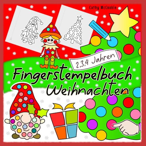 Fingerstempelbuch ab 2 Jahren: Weihnachten: Kinderbuch für Mädchen und Jungen | 50 Weihnachtsmotive | Mein Erstes Bastelbuch | Fingermalbuch für Kleinkinder 2, 3, 4 Jahren (Fingerstempelbücher)