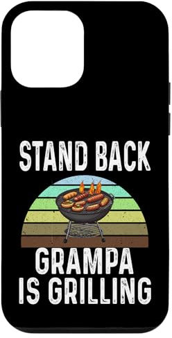 iPhone 12 mini Funny Stand Back Grampa Is Grilling Charcoal Grill Dad Humor Case