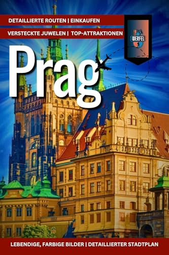 PRAG REISEFÜHRER 2024: Top-Attraktionen, die besten Aktivitäten, versteckte Schätze, Kultur, Essen und Tipps für einen Besuch in Prag