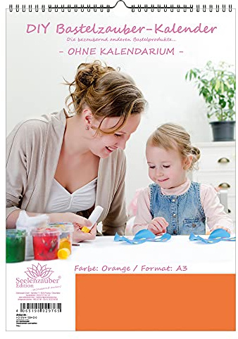 Diy Hantverk Magisk Sårkalender Att Pyssla Utan Kalender Din A3 Porträttformat Färg: Orange - Seelenzauber Fotokalender Hantverkskalender Hantverk