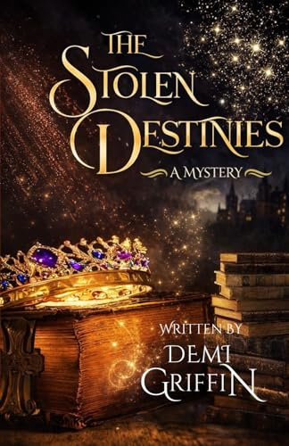 The Stolen Destinies (Illumination Chronicles)