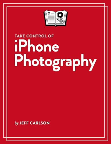 Take Control of iPhone Photography