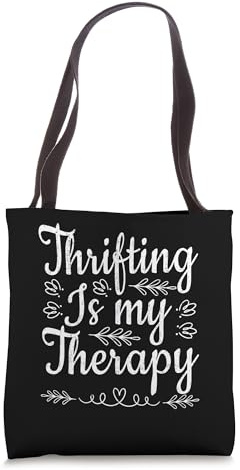 Thrifting Is My Therapy Vintage Thrifter Thrift Shopping Tote Bag