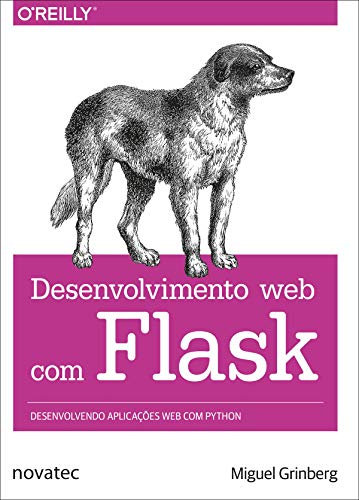 Desenvolvimento web com Flask: Desenvolvendo aplicações web com Python (Portuguese Edition)