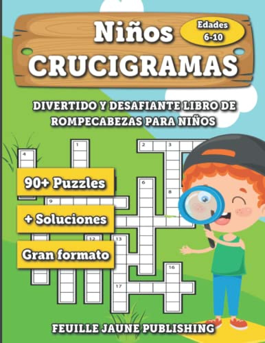 Crucigramas para Niños: El Primer libro de crucigramas para niños de 6, 7, 8, 9 y 10 años en adelante | Libro-juego educativo para mejorar el ... niños | Crucigramas para niños – Letra grande