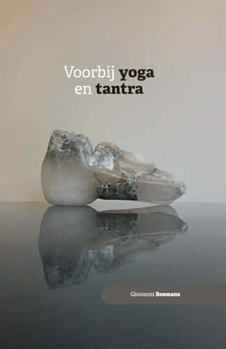 Voorbij yoga en tantra