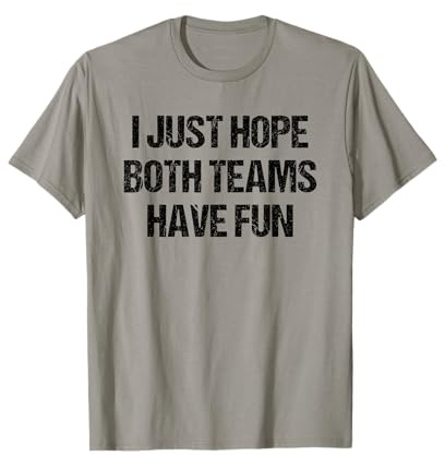 I Just Hope Both Teams Have Fun Cheer Fan Distressed T-Shirt T-Shirt