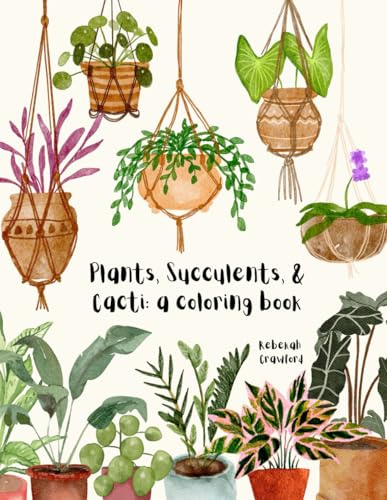 Plants, Succulents, & Cacti: a coloring book