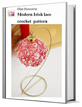 Crochet Christmas ball - modern Irish lace. (Modern Irish Crochet Lace Pattern) (English Edition)