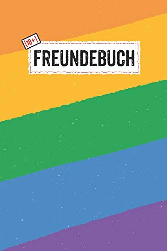 Freundebuch 18+: Freundebuch für Erwachsene Lustig als Erinnerungsalbung oder Abschied zum ausfüllen
