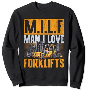 Operador de montacargas Man I Love Forklifts Sudadera