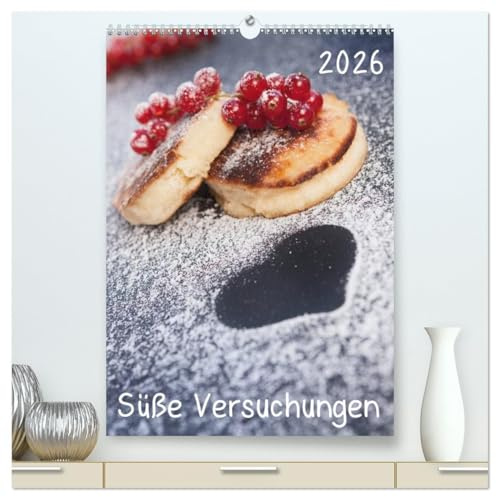 Süße Versuchungen/Geburtstagskalender (hochwertiger Premium Wandkalender 2026 DIN A2 hoch), Kunstdruck in Hochglanz: Der süße Küchenkalender (CALVENDO Lifestyle)