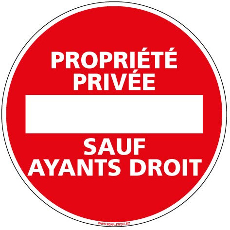 Signalétique.biz France, Panneau Propriété Privée sauf Ayants Droit, diamètre 25 cm (250 mm), Aluminium 2 mm, Protection anti UV