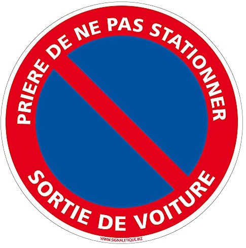 Panneau Prière De Ne Pas Stationner - Sortie de Voiture - Diamètre 170 mm, Plastique PVC 1 mm