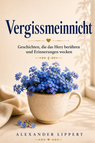 Vergissmeinnicht: Geschichten für Senioren und Menschen mit Demenz