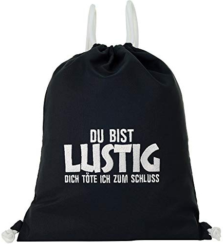 EXPRESS-STICKEREI Turnbeutel mit Kordelzug & Spruch Du bist lustig - Dich töte ich zum Schluss Sportbeutel wasserdicht Freizeitbeutel Männer Gymbag Rucksack Beuteltasche schwarz | Geschenk Rocker