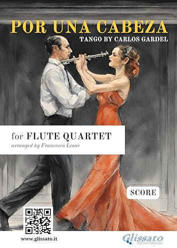 Flute Quartet Por una cabeza (score): tango (English Edition)