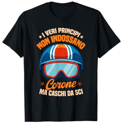 Sci I Veri Principi Non Inossano Corone Ma Caschi Da Sci Maglietta