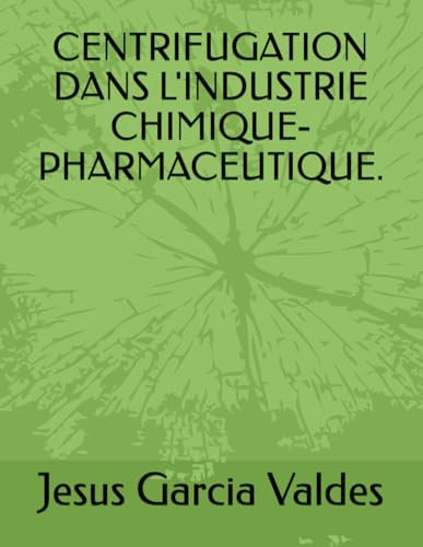 CENTRIFUGATION DANS L'INDUSTRIE CHIMIQUE-PHARMACEUTIQUE.