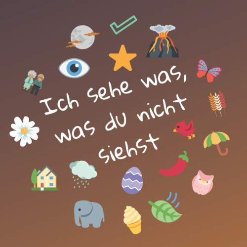 Ich sehe was, was du nicht siehst: ABC Suchspiel für 2-5 jährige Kinder | Buntes Buch mit Alphabet von A bis Z | Buch mit verschiedene Sachen und Farben